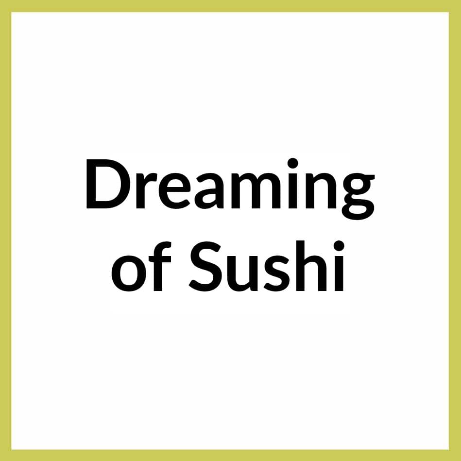 Dreaming of Sushi Placeholder Logo